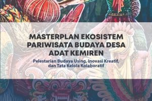 MASTERPLAN EKOSISTEM PARIWISATA BUDAYA DESA ADAT KEMIREN Pelestarian Budaya Using, Inovasi Kreatif, dan Tata Kelola Kolaboratif