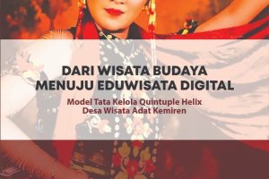 DARI WISATA BUDAYA MENUJU EDUWISATA DIGITAL Model Tata Kelola Quintuple Helix Desa Wisata Adat Kemiren