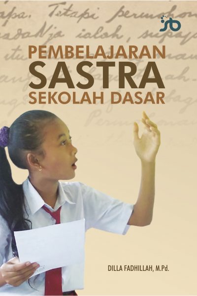 Cover depan Pembelajaran Sastra Sekolah Dasar Cover depan Pembelajaran Sastra Sekolah Dasar
